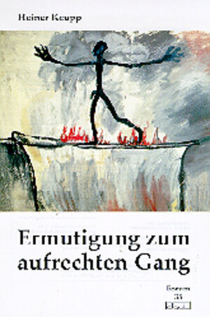 Buchcover Ermutigung zum aufrechten Gang | Heiner Keupp | EAN 9783871591358 | ISBN 3-87159-135-1 | ISBN 978-3-87159-135-8