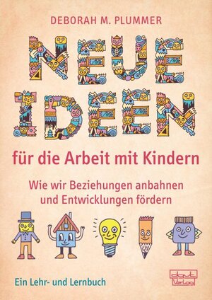 Buchcover Neue Ideen für die Arbeit mit Kindern | Deborah M. Plummer | EAN 9783871591631 | ISBN 3-87159-163-7 | ISBN 978-3-87159-163-1