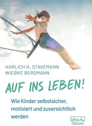 Buchcover Auf ins Leben! | Harlich H. Stavemann | EAN 9783871592300 | ISBN 3-87159-230-7 | ISBN 978-3-87159-230-0