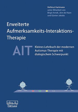 Buchcover Erweiterte Aufmerksamkeits-Interaktions-Therapie – AIT | Hellmut Hartmann | EAN 9783871592522 | ISBN 3-87159-252-8 | ISBN 978-3-87159-252-2