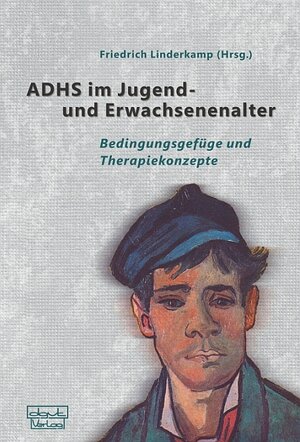 Buchcover ADHS im Jugend- und Erwachsenenalter  | EAN 9783871592584 | ISBN 3-87159-258-7 | ISBN 978-3-87159-258-4
