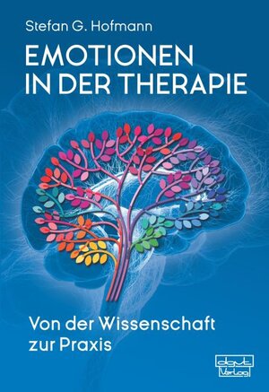 Buchcover Emotionen in der Therapie | Stefan G. Hofmann | EAN 9783871592652 | ISBN 3-87159-265-X | ISBN 978-3-87159-265-2