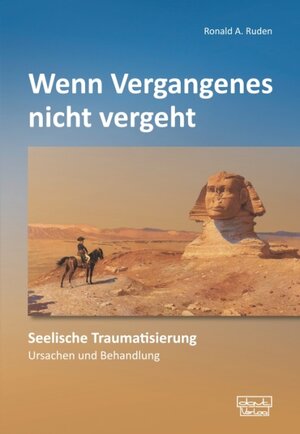 Buchcover Wenn Vergangenes nicht vergeht | Ronald A. Ruden | EAN 9783871592737 | ISBN 3-87159-273-0 | ISBN 978-3-87159-273-7