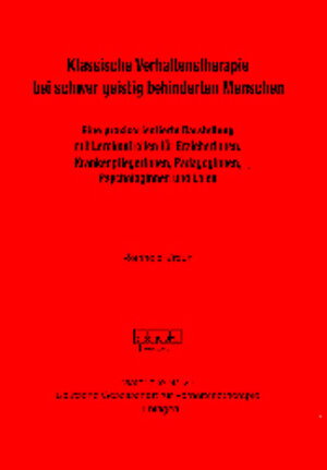 Buchcover Klassische Verhaltenstherapie bei schwer geistig behinderten Menschen | Reinhold Braun | EAN 9783871593017 | ISBN 3-87159-301-X | ISBN 978-3-87159-301-7