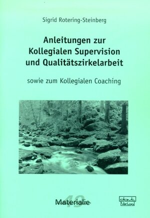 Buchcover Anleitungen zur Kollegialen Supervision und Qualitätszirkelarbeit | Sigrid Rotering-Steinberg | EAN 9783871593062 | ISBN 3-87159-306-0 | ISBN 978-3-87159-306-2