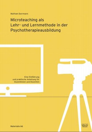 Buchcover Microteaching als Lehr- und Lernmethode in der Psychotherapieausbildung | Wolfram Dorrmann | EAN 9783871593666 | ISBN 3-87159-366-4 | ISBN 978-3-87159-366-6
