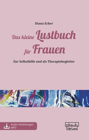 Buchcover Das kleine Lustbuch für Frauen | Diana Ecker | EAN 9783871594618 | ISBN 3-87159-461-X | ISBN 978-3-87159-461-8