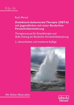 Buchcover Dialektisch-behaviorale Therapie (DBT-A) mit Jugendlichen mit einer Borderline- Persönlichkeitsstörung | Rudi Merod | EAN 9783871594960 | ISBN 3-87159-496-2 | ISBN 978-3-87159-496-0