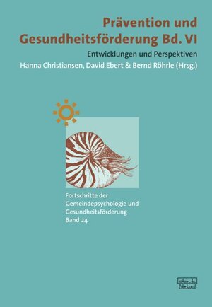 Buchcover Prävention und Gesundheitsförderung, Bd. VI | Bernd Röhrle | EAN 9783871596247 | ISBN 3-87159-624-8 | ISBN 978-3-87159-624-7