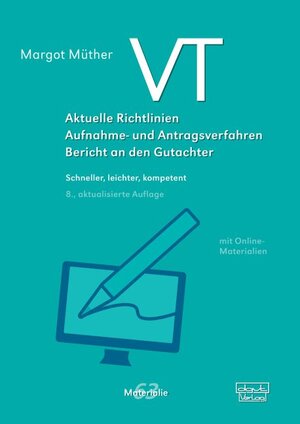 Buchcover VT – Aktuelle Richtlinien, Aufnahme- und Antragsverfahren, Bericht an den Gutachter | Margot Müther | EAN 9783871596971 | ISBN 3-87159-697-3 | ISBN 978-3-87159-697-1