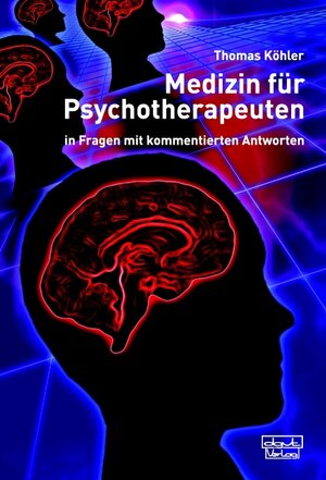Buchcover Medizin für Psychotherapeuten in Fragen mit kommentierten Antworten | Thomas Köhler | EAN 9783871598227 | ISBN 3-87159-822-4 | ISBN 978-3-87159-822-7