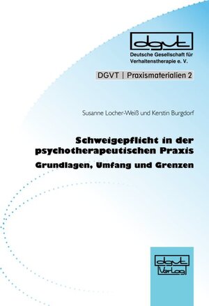 Buchcover Schweigepflicht in der psychotherapeutischen Praxis | Susanne Locher-Weiss | EAN 9783871598920 | ISBN 3-87159-892-5 | ISBN 978-3-87159-892-0