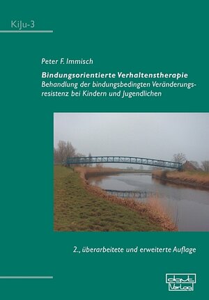 Buchcover Bindungsorientierte Verhaltenstherapie | Peter F Immisch | EAN 9783871598982 | ISBN 3-87159-898-4 | ISBN 978-3-87159-898-2
