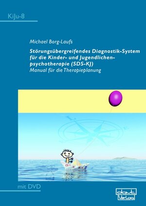 Buchcover Störungsübergreifendes Diagnostik-System für die Kinder- und Jugendlichenpsychotherapie (SDS-KJ) | Michael Borg-Laufs | EAN 9783871599088 | ISBN 3-87159-908-5 | ISBN 978-3-87159-908-8