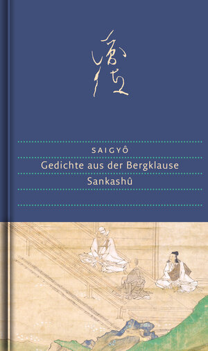 Buchcover Gedichte aus der Bergklause | Saigyô | EAN 9783871620980 | ISBN 3-87162-098-X | ISBN 978-3-87162-098-0
