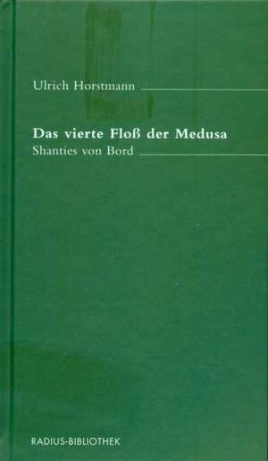 Buchcover Das vierte Floß der Medusa | Ulrich Horstmann | EAN 9783871730474 | ISBN 3-87173-047-5 | ISBN 978-3-87173-047-4