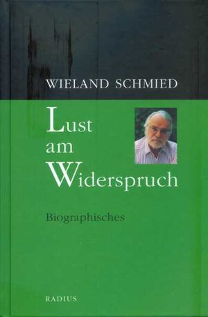 Buchcover Lust am Widerspruch | Wieland Schmied | EAN 9783871731051 | ISBN 3-87173-105-6 | ISBN 978-3-87173-105-1