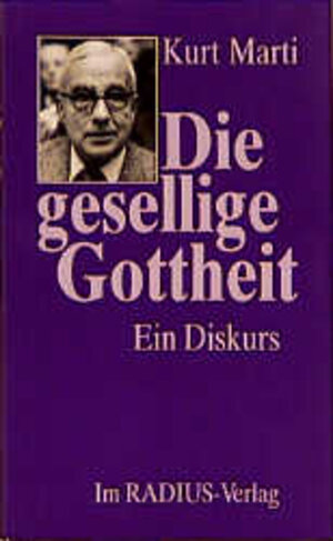 Buchcover Die gesellige Gottheit | Kurt Marti | EAN 9783871737800 | ISBN 3-87173-780-1 | ISBN 978-3-87173-780-0