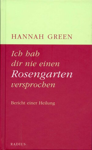 Buchcover Ich hab dir nie einen Rosengarten versprochen | Hannah Green | EAN 9783871739316 | ISBN 3-87173-931-6 | ISBN 978-3-87173-931-6