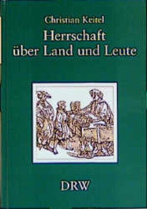Buchcover Herrschaft über Land und Leute | Christian Keitel | EAN 9783871814280 | ISBN 3-87181-428-8 | ISBN 978-3-87181-428-0