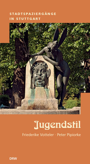 Buchcover Stadtspaziergänge in Stuttgart - Jugendstil | Friederike Votteler | EAN 9783871817076 | ISBN 3-87181-707-4 | ISBN 978-3-87181-707-6