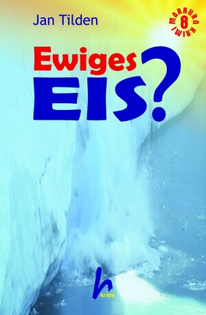 Buchcover Ewiges Eis? | Jan Tilden | EAN 9783871855245 | ISBN 3-87185-524-3 | ISBN 978-3-87185-524-5