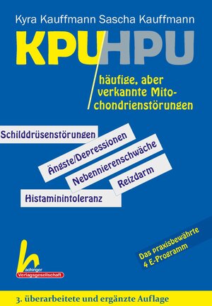 Buchcover KPU/HPU häufige, aber verkannte Mitochondrienstörungen | Kyra Kauffmann | EAN 9783871855344 | ISBN 3-87185-534-0 | ISBN 978-3-87185-534-4