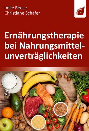 Buchcover Ernährungstherapie bei Nahrungsmittelunverträglichkeiten | Imke Reese | EAN 9783871855375 | ISBN 3-87185-537-5 | ISBN 978-3-87185-537-5