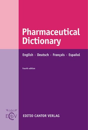 Wörterbuch Pharma. Deutsch Englisch Französisch Spanisch: Mit Begriffen aus Pharmazeutischer Technologie, Produktion, Qualitätskontrolle, GMP. Mehr als 5000 Begriffe