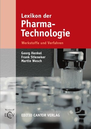 Lexikon der Pharma-Technologie: Werkstoffe und Verfahren