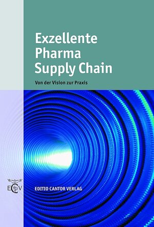 Buchcover Exzellente Pharma Supply Chain | C. Ewers | EAN 9783871933844 | ISBN 3-87193-384-8 | ISBN 978-3-87193-384-4