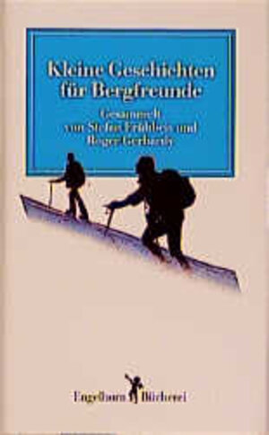 Buchcover Kleine Geschichten für Bergfreunde  | EAN 9783872031082 | ISBN 3-87203-108-2 | ISBN 978-3-87203-108-2