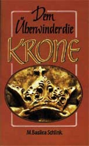 Buchcover Dem Überwinder die Krone | M Basilea Schlink | EAN 9783872092014 | ISBN 3-87209-201-4 | ISBN 978-3-87209-201-4