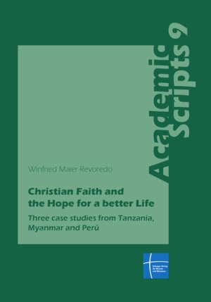Buchcover Christian Faith and the Hope for a better Life | Winfried Maier-Revoredo | EAN 9783872143686 | ISBN 3-87214-368-9 | ISBN 978-3-87214-368-6