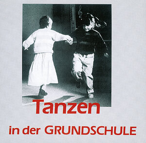 Buchcover Tanzen in der Grundschule | Hermann Grosse-Jäger | EAN 9783872264244 | ISBN 3-87226-424-9 | ISBN 978-3-87226-424-4