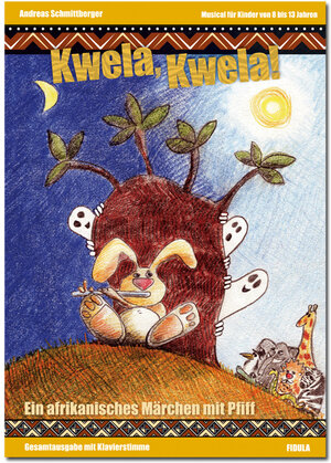 Buchcover Kwela! Kwela! (Musical-Gesamtausgabe) | Andreas Schmittberger | EAN 9783872265302 | ISBN 3-87226-530-X | ISBN 978-3-87226-530-2