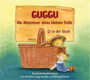 Buchcover Guggu - Die Abenteuer eines kleinen Trolls. Teil 2 | Uli Führe | EAN 9783872268723 | ISBN 3-87226-872-4 | ISBN 978-3-87226-872-3