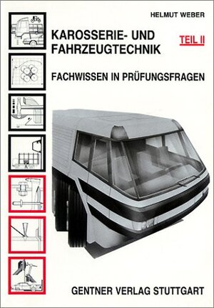 Karosserietechnik und Fahrzeugtechnik, Bd.2, Fachwissen in Prüfungsfragen: Fügetechniken (Kraftschluß und Formschluß), Fügetechniken (Stoffschluß), Instandsetzung.