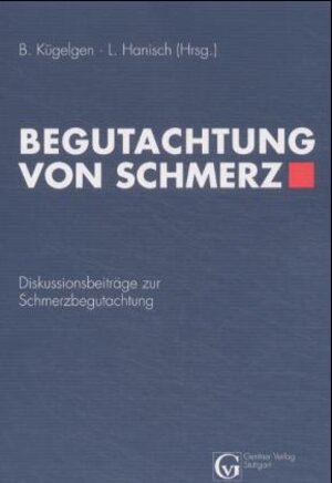 Buchcover Begutachtung von Schmerz | Bernhard Kügelgen | EAN 9783872475879 | ISBN 3-87247-587-8 | ISBN 978-3-87247-587-9