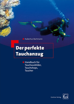 Buchcover Der perfekte Tauchanzug | Hubertus Bartmann | EAN 9783872476616 | ISBN 3-87247-661-0 | ISBN 978-3-87247-661-6