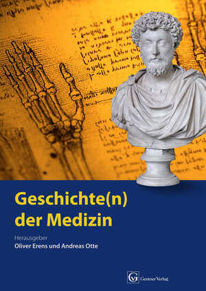 Buchcover Geschichte(n) der Medizin | Oliver Erens | EAN 9783872477637 | ISBN 3-87247-763-3 | ISBN 978-3-87247-763-7