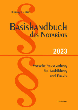 Buchcover Basishandbuch des Notariats 2023 | Dirk Dr. Otto | EAN 9783872492012 | ISBN 3-87249-201-2 | ISBN 978-3-87249-201-2