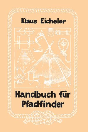 Buchcover Handbuch für Pfadfinder | Eicheler Klaus | EAN 9783872493156 | ISBN 3-87249-315-9 | ISBN 978-3-87249-315-6