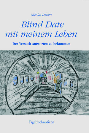 Buchcover Blind Date mit meinem Leben | Nicolai Lassens | EAN 9783872493262 | ISBN 3-87249-326-4 | ISBN 978-3-87249-326-2