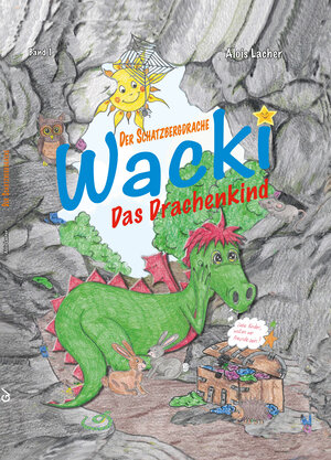 Buchcover WACKI - Das Drachenkind Band I | Alois Lacher | EAN 9783872493866 | ISBN 3-87249-386-8 | ISBN 978-3-87249-386-6