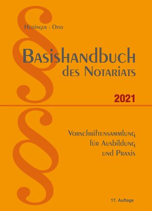 Buchcover Basishandbuch des Notariats 2021  | EAN 9783872493941 | ISBN 3-87249-394-9 | ISBN 978-3-87249-394-1