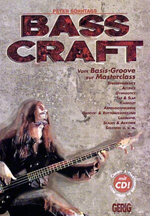 Bass Craft. Inkl. CD: Vom Basis-Groove zur Masterclass