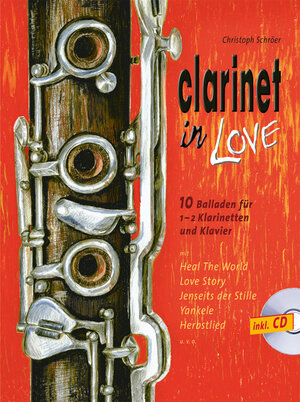 Clarinet in Love: 10 Balladen für 1 - 2 Klarinetten und Klavier