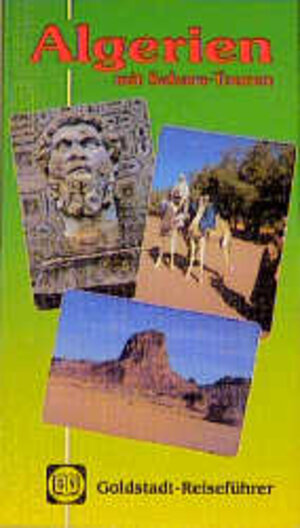 Algerien mit Sahara Touren Goldstadt Reiseführer ( ISBN 3872692127 )