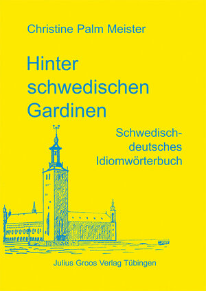 Buchcover Hinter schwedischen Gardinen | Christine Palm Meister | EAN 9783872761507 | ISBN 3-87276-150-1 | ISBN 978-3-87276-150-7